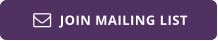 JOIN MAILING LIST 